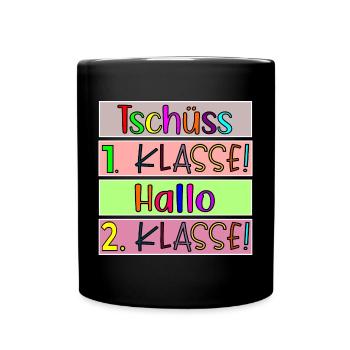 Grundschule Tschüss 1. Klasse Hallo 2. Klasse - Tasse einfarbig - Schwarz - Vorne