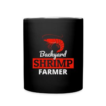 Backyard Shrimp Farmer Fish Farming Farm Funny - Full Colour Mug - black - Front