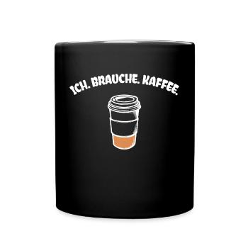 Kaffee Statement Kaffeetrinker Kaffeeliebhaber - Tasse einfarbig - Schwarz - Vorne