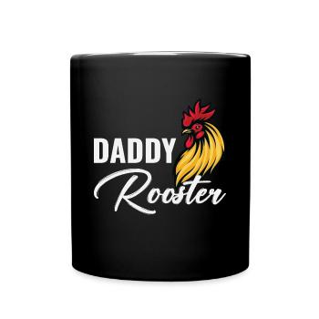 Daddy Rooster Chicken Dad Farmer Fathers day - Full Colour Mug - black - Front