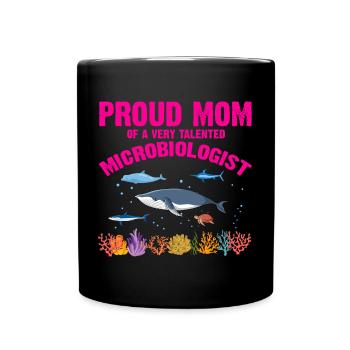 Proud Mom Microbiology Biology Biologist Sea - Full Colour Mug - black - Front