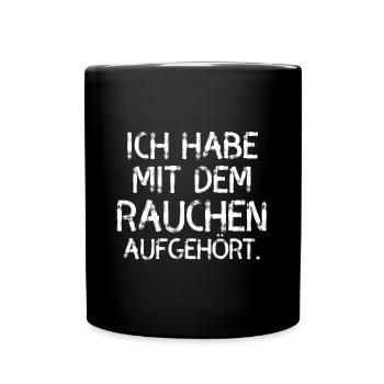 Ich hab mit dem Rauchen aufgehört. Spruch. - Tasse einfarbig - Schwarz - Vorne