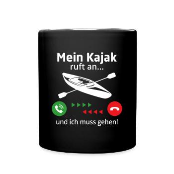 Mein Kajak ruft an und ich muss gehen Kayak - Tasse einfarbig - Schwarz - Vorne