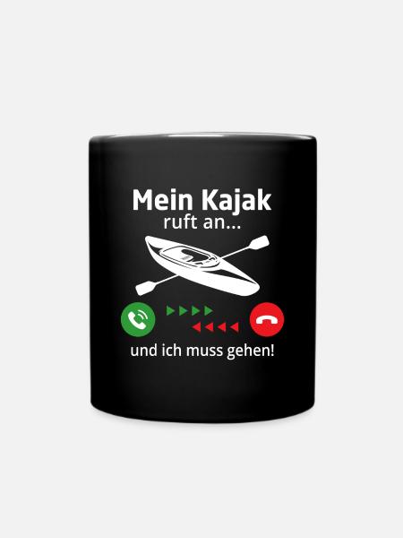 Mein Kajak ruft an und ich muss gehen Kayak - Tasse einfarbig - Schwarz