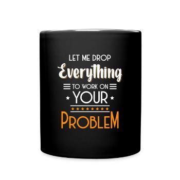 Problème Amusant Le Moindre Mal - Mug uni - noir - Devant