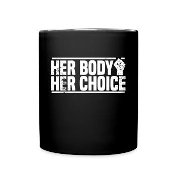 her body her choice - Full Colour Mug - black - Front