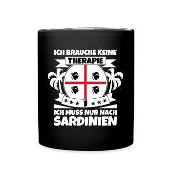 Sardinien Flagge Sardische Fahne Keine Therapie - Tasse einfarbig - Schwarz - Vorne