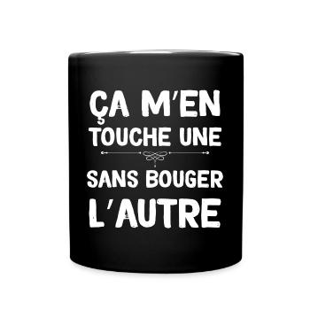 Humour Ça M'en Touche Une Sans Bouger L'Autre - Mug uni - noir - Devant