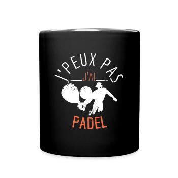 J'PEUX Pas J'ai PADEL - Mug uni - noir - Devant