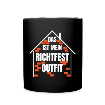 Richtfest Feier Baustelle Hausbau Geschenk Idee - Tasse einfarbig - Schwarz - Vorne