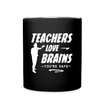 Teachers Love Brains Lustige Halloween Sprüche - Tasse einfarbig - Schwarz - Vorne