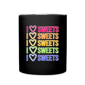 I love sweets statement dessert delicious - Full Colour Mug - black - Front