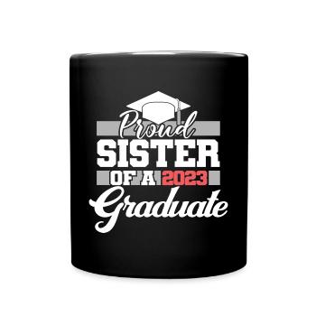 Stolze Schwester eines Abschlussgeschenks 2023 - Tasse einfarbig - Schwarz - Vorne