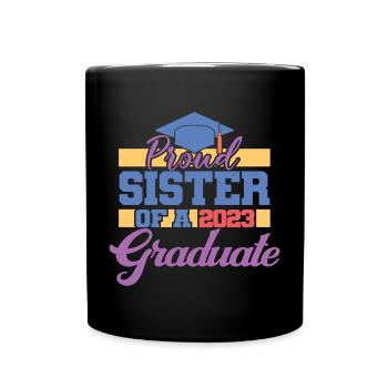Stolze Schwester eines Abschlussgeschenks 2023 - Tasse einfarbig - Schwarz - Vorne