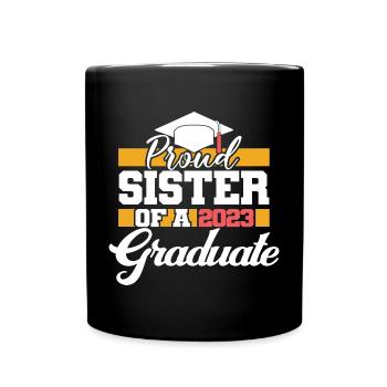 Proud Sister Of A 2023 Graduate Graduation Party - Full Colour Mug - black - Front