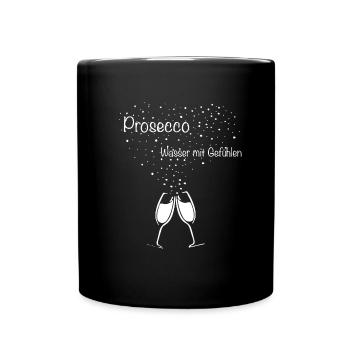 Prosecco – Wasser mit Emotion – Sekt in Sektgläser - Tasse einfarbig - Schwarz - Vorne