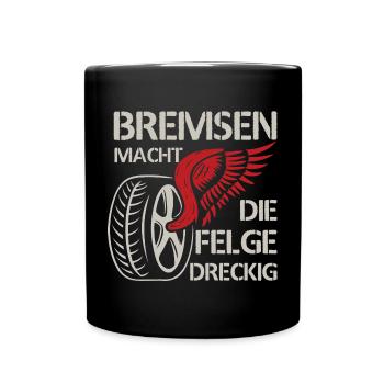 Bremsen macht die Felge dreckig - Tasse einfarbig - Schwarz - Vorne