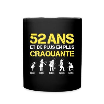 t-shirt humour 52 ans cadeau femme craquante - Mug uni - noir - Devant