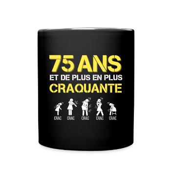 t-shirt humour 75 ans cadeau femme craquante anniv - Mug uni - noir - Devant