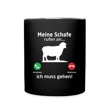 Meine Schafe rufen an ich muss gehen - Tasse einfarbig - Schwarz - Vorne