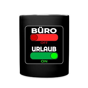BÜRO OFF - URLAUB ON - SPRÜCHE - Tasse einfarbig - Schwarz - Vorne