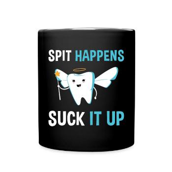 Hygienist Spit Happens Suck It Up Dental Assistant - Full Colour Mug - black - Front