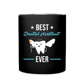 Best Dental Assistant Ever Dental Assistant - Tasse einfarbig - Schwarz - Vorne