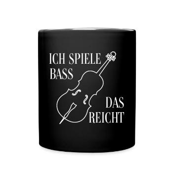 Ich spiele Kontrabass - das ist genug - Tasse einfarbig - Schwarz - Vorne