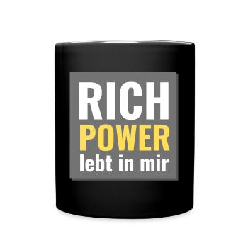 rich power lebt in mir - Tasse einfarbig - Schwarz - Vorne