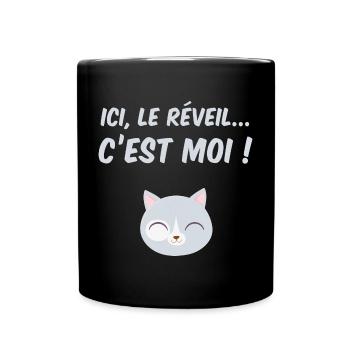 Ici, le réveil c'est moi ! le chat - Mug uni - noir - Devant