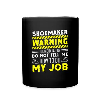 Schuhmacher Arbeit Handwerker - Tasse einfarbig - Schwarz - Vorne
