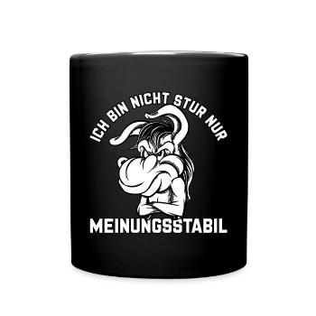 Ich bin nicht stur - nur meinungsstabil Esel - Tasse einfarbig - Schwarz - Vorne
