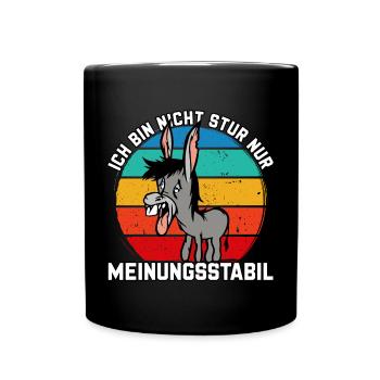 Ich bin nicht stur - nur meinungsstabil Esel - Tasse einfarbig - Schwarz - Vorne