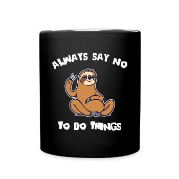 Sloth Lazy Animal Tired Mammal Statement Zoo - Full Colour Mug - black - Front