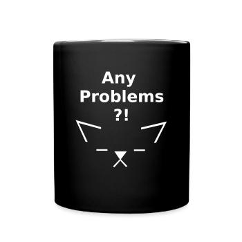 Any Problems, lustige Tees - Tasse einfarbig - Schwarz - Vorne