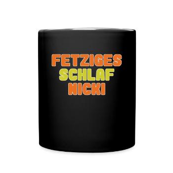 fetziges schlafnicki - Tasse einfarbig - Schwarz - Vorne