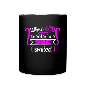Quand Dieu m’a créée, elle a souri - Mug uni - noir - Devant