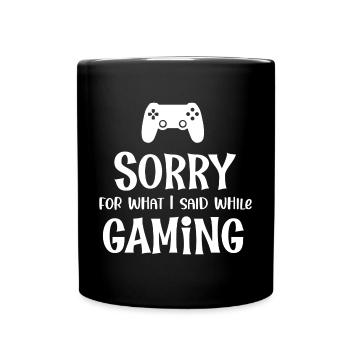 Désolé pour ce que j’ai dit en jouant - Mug uni - noir - Devant