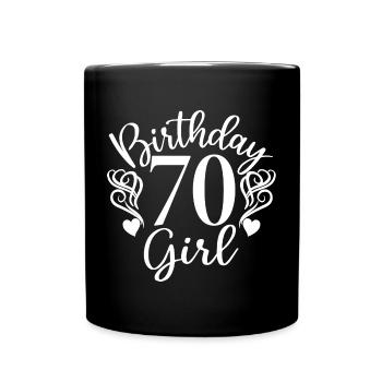 70th Birthday Women Her Birthday Girl 70 Years Old - Full Colour Mug - black - Front
