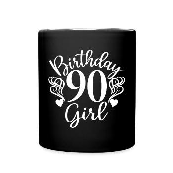 90. Geburtstag Frauen Ihr Geburtstagskind 90 Jahre alt - Tasse einfarbig - Schwarz - Vorne