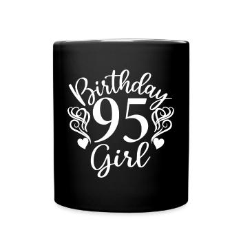 95th Birthday Women Her Birthday Girl 95 Years Old - Full Colour Mug - black - Front