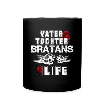 Vater und Tochter Bratans fürs Leben Geschenk - Tasse einfarbig - Schwarz - Vorne