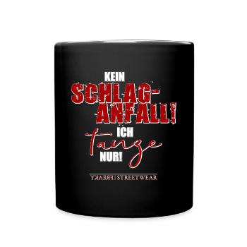 Ich tanze nur - Tasse einfarbig - Schwarz - Vorne