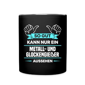 Metall- Glockengießer Design für stolze Handwerker - Tasse einfarbig - Schwarz - Vorne