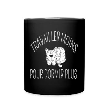 Travailler moins dormir humour jeu de mots cadeau - Mug uni - noir - Devant