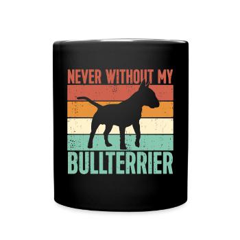 Never without my Bull Terrier - Full Colour Mug - black - Front