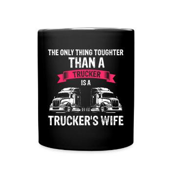 Trucker's Wife Truck Drivers Wife - Full Colour Mug - black - Front
