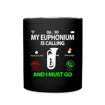 Euphonium Euphoniumspieler Sprüche Lustige Witzig - Tasse einfarbig - Schwarz - Vorne