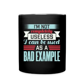 I’m Not Completely Useless Sily Joke - Full Colour Mug - black - Front