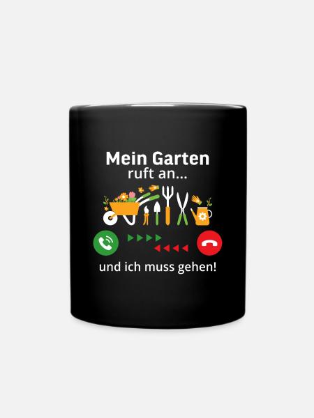 Mein garten ruft an ich muss gehen - Tasse einfarbig - Schwarz